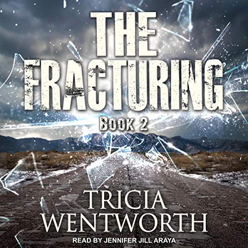 The Fracturing by Tricia Wentworth