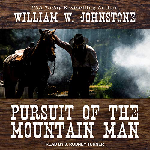 Pursuit of the Mountain Man by William W. Johnstone