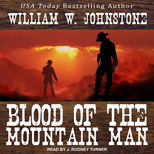 Blood of the Mountain Man by William W. Johnstone