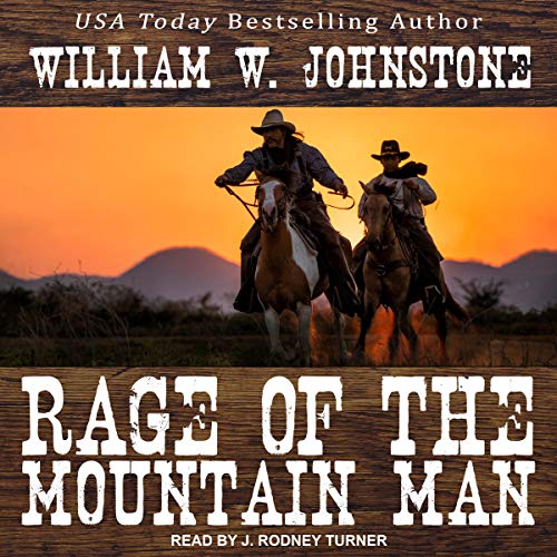 Rage of the Mountain Man by William W. Johnstone