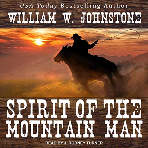 Spirit of the Mountain Man by William W. Johnstone