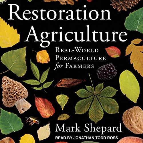 Restoration Agriculture by Mark Shepard