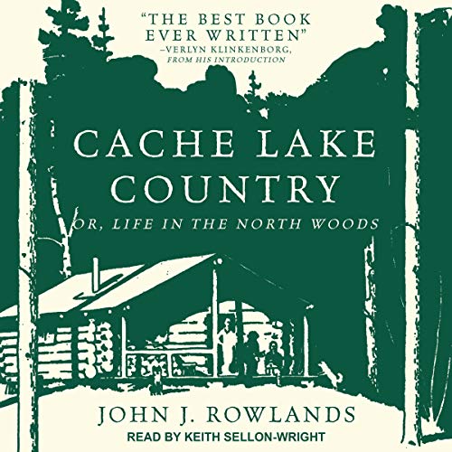Cache Lake Country by John J. Rowlands