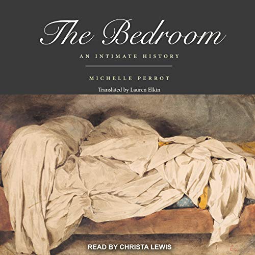 The Bedroom by Michelle Perrot