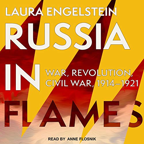 Russia in Flames by Laura Engelstein