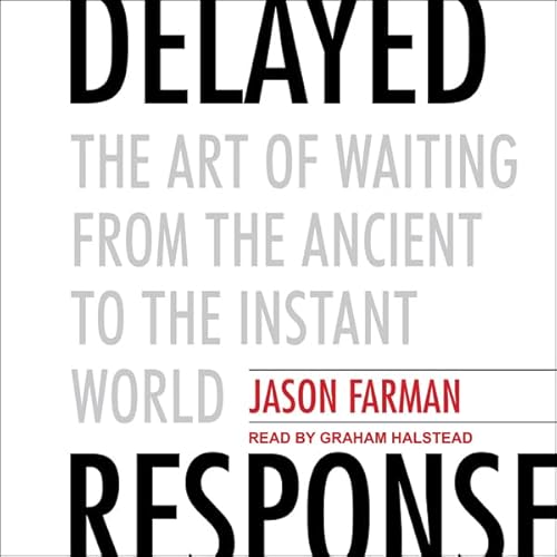Delayed Response by Jason Farman