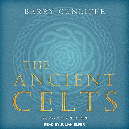 The Ancient Celts, Second Edition by Barry Cunliffe