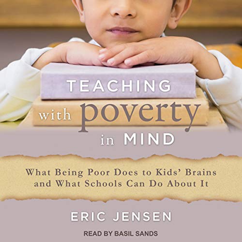 Teaching With Poverty in Mind by Eric Jensen