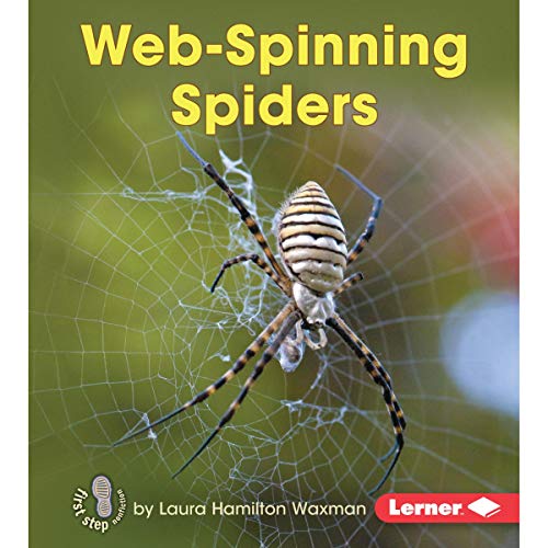 Web-Spinning Spiders by Laura Hamilton Waxman