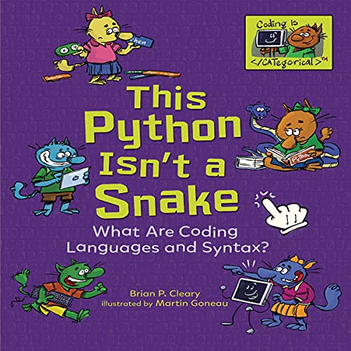 This Python Isn't a Snake by Brian P. Cleary