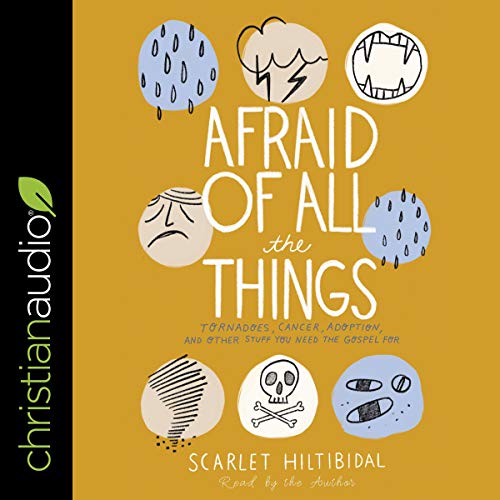 Afraid of All the Things by Scarlet Hiltibidal