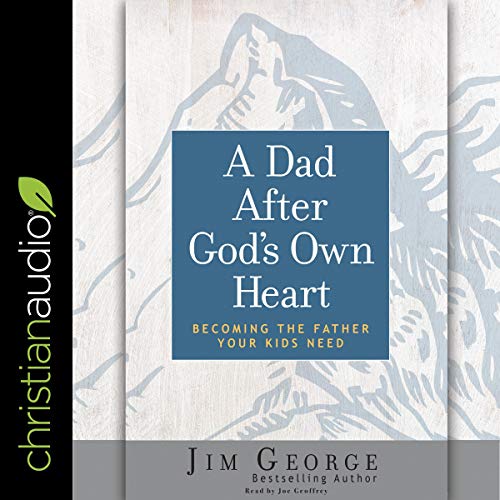 Dad After God's Own Heart