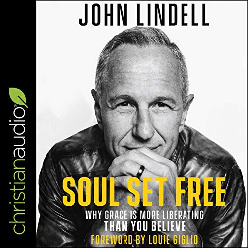 Soul Set Free by John Lindell