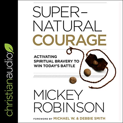 Supernatural Courage by Mickey Robinson