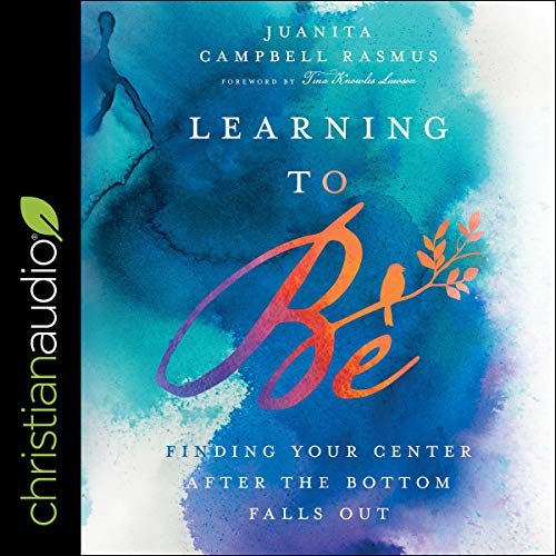 Learning To Be by Juanita Campbell Rasmus