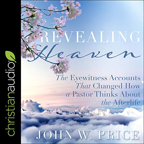 Revealing Heaven by John W. Price