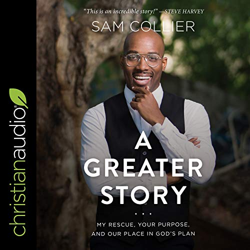A Greater Story by Sam Collier