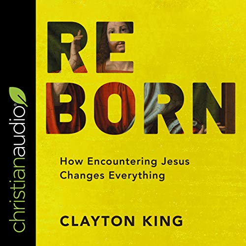 Reborn by Clayton King