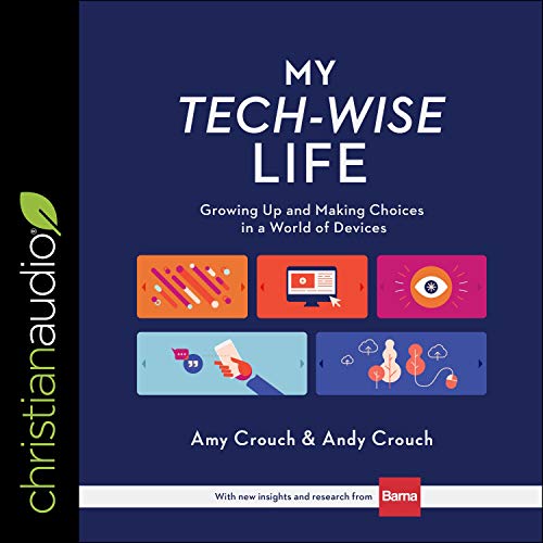 My Tech-Wise Life by Amy Crouch