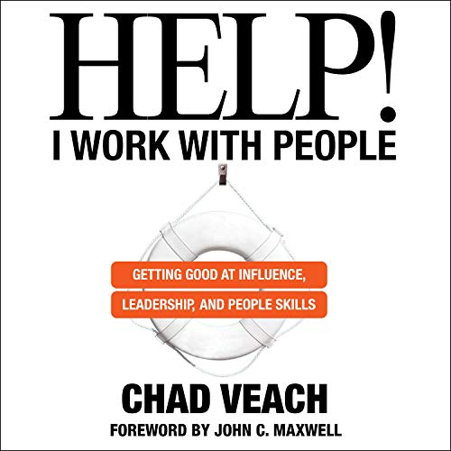 Help! I Work with People by Chad Veach