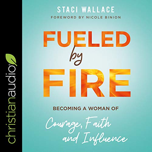 Fueled by Fire by Staci Wallace