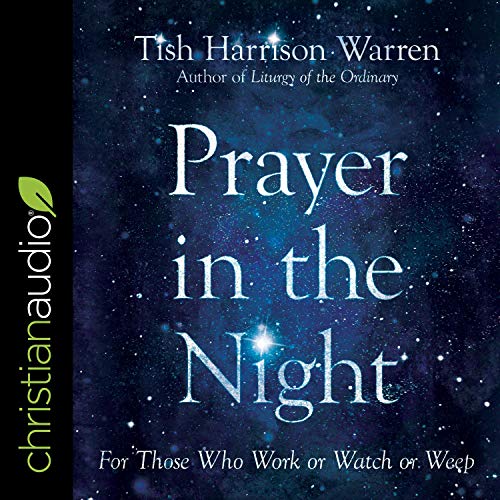 Prayer in the Night by Tish Harrison Warren