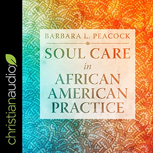 Soul Care in African American Practice