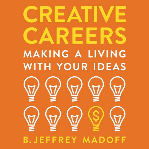 Creative Careers by B. Jeffrey Madoff