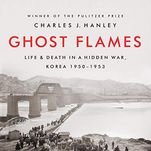Ghost Flames by Charles J. Hanley