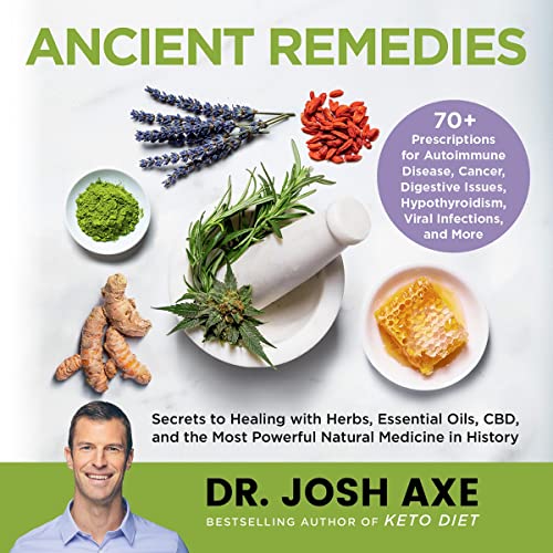 Ancient Remedies by Josh Axe