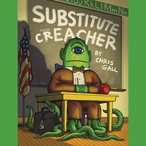 Substitute Creacher by Chris Gall
