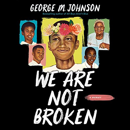We Are Not Broken by George M Johnson