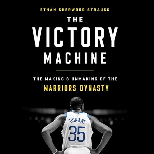 The Victory Machine by Ethan Sherwood Strauss