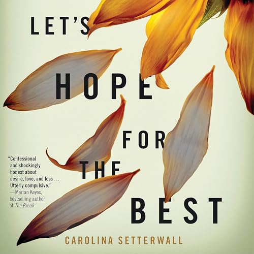 Let's Hope for the Best by Carolina Setterwall