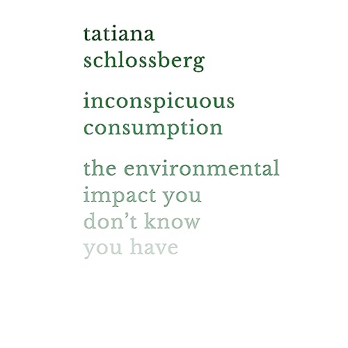 Inconspicuous Consumption by Tatiana Schlossberg