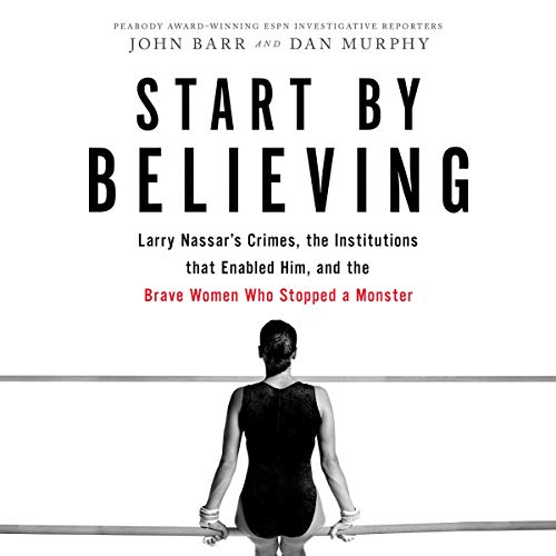 Start by Believing by John Barr