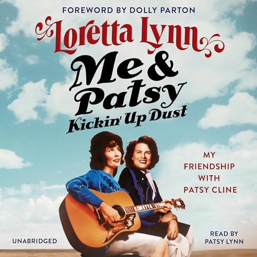 Me & Patsy Kickin' Up Dust by Loretta Lynn