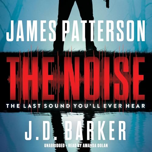 The Noise by James Patterson