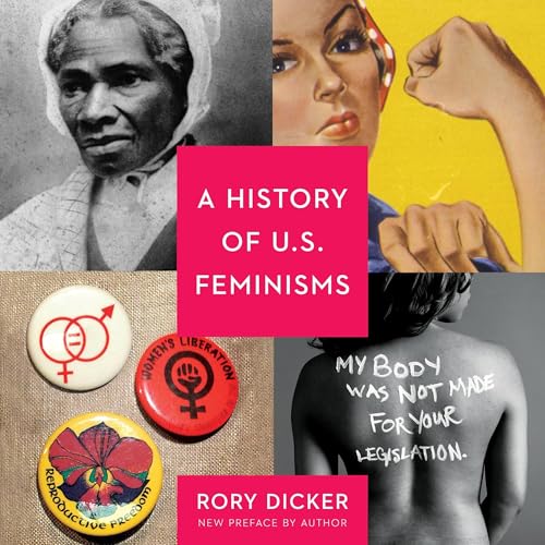 A History of U.S. Feminisms by Rory C. Dicker