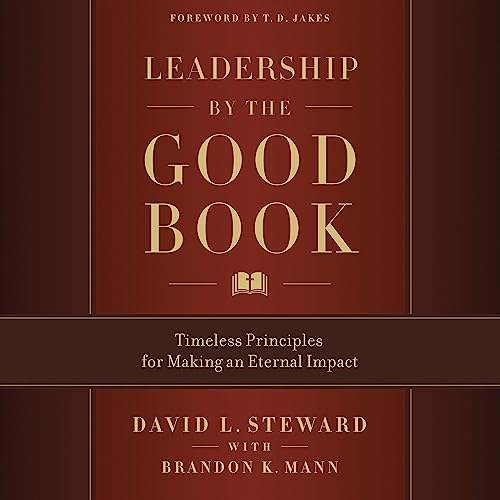 Leadership by the Good Book by David L. Steward