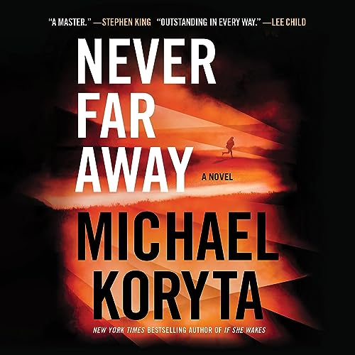 Never Far Away by Michael Koryta