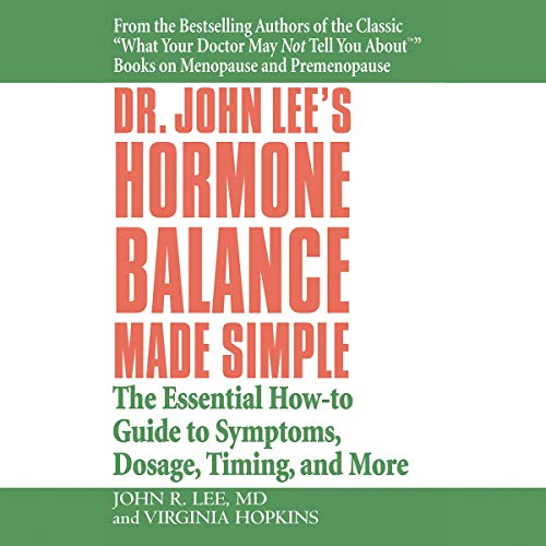 Dr. John Lee's Hormone Balance Made Simple