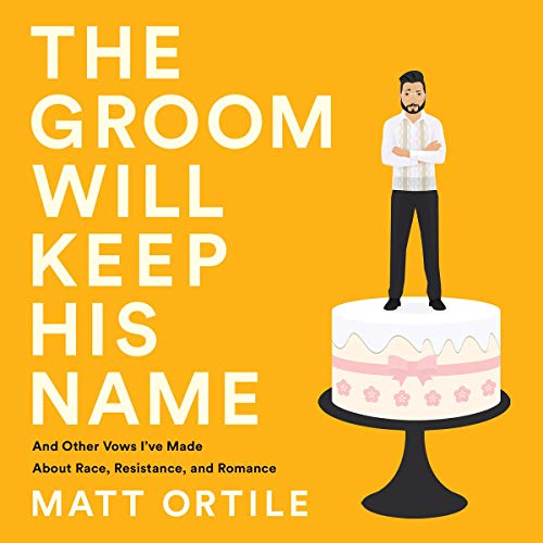 The Groom Will Keep His Name by Matt Ortile