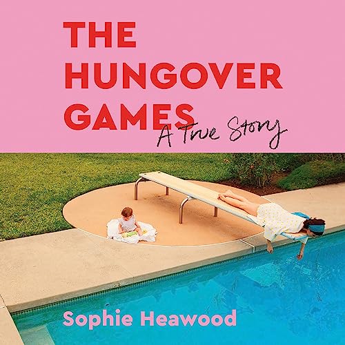 The Hungover Games by Sophie Heawood