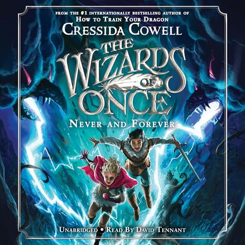 The Wizards of Once: Never and Forever