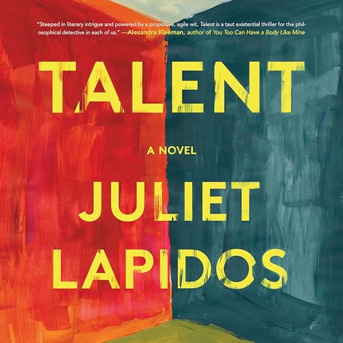 Talent by Juliet Lapidos