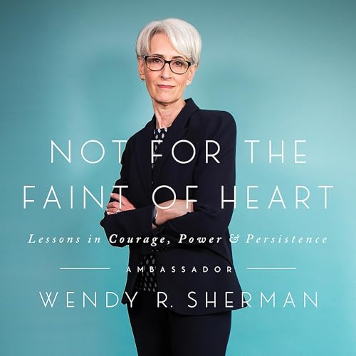 Not for the Faint of Heart by Wendy R. Sherman