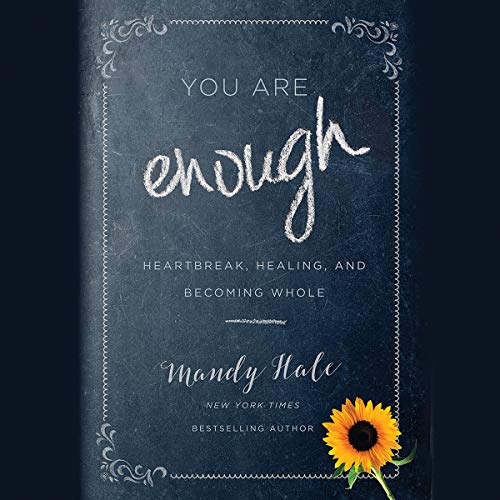 You Are Enough by Mandy Hale
