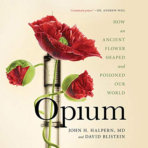 Opium by John H. Halpern MD MD
