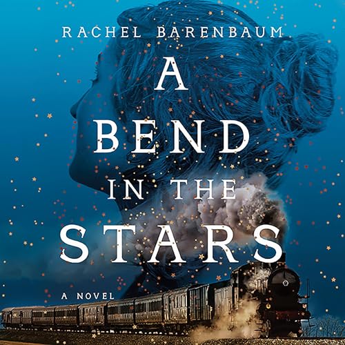 A Bend in the Stars by Rachel Barenbaum